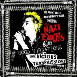 The Nazi Dogs : Good Vibrations and Vicious Transmissions Vol.1
